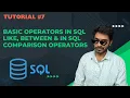 Basic Operators in SQL LIKE BETWEEN IN SQL Comparison Operators