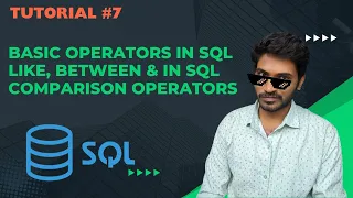 Basic Operators in SQL LIKE BETWEEN IN SQL Comparison Operators