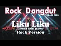 Lagu DANGDUT ROCK TERBARU 2025 || LIKU LIKU - CAMELIA MALIK (COVER) || COCOK DIDENGAR SAAT KERJA