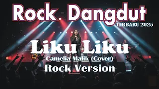 dangdut rock terbaru 2025 liku liku camelia malik cover cocok didengar saat kerja