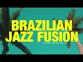 Download Lagu BRAZILIAN JAZZ FUSION |  Samba, Bossa Nova, Latin Funk and Soul Playlist