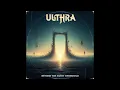 Ulthra – Beyond the Silent Threshold (FULL ALBUM) Psychedelic Progressive Acoustic Folk Rock