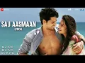 Download Lagu Sau Aasmaan - Lyrical | Baar Baar Dekho | Sidharth Malhotra | Katrina Kaif