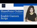 How to enable custom script for SharePoint Online Modern Site