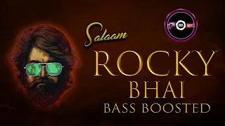 bass boosted salaam rocky bhai kgf chapter 1 