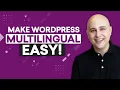 How To Translate Your WordPress Website To Make Multilingual Elementor Divi Beaver Builder Sites
