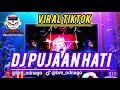 Dj PUJAAN HATI #djremix #djviral #avee_player 
