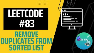How to Solve Leetcode - Remove Duplicates From Sorted List in Java