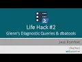 Life Hack Glenn s Diagnostic Queries dbatools