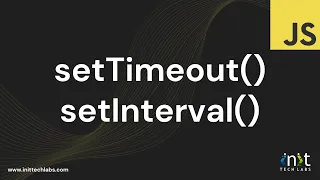 Timer Methods in Javascript setTimeout setInterval clearInterval INIT Tech Labs