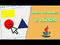 How to Make Things Happened When The Mouse is Clicked in Java