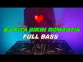 Lagu DJ KITA BIKIN ROMANTIS TOKTOK VIRAL TERBARU || FULL BASS ||