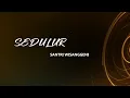 Download Lagu Sedulur - Santri Wisanggeni - Dhehan Audio