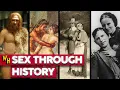 What Sex Was Like Throughout History | Compilation