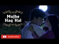 Mujhe Haq Hai || Shahid Kapoor || Amrita Rao || Udit Narayan || Shraya Goshal Hit Song 