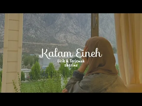 Download MP3 Kalam Eineh Lirik \u0026 Terjemah || Sherine || Lagu Arab Viral TikTok