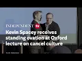 Kevin Spacey receives standing ovation at Oxford lecture on cancel culture