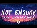 Download Lagu Dabin \u0026 Stephanie Poetri - Not Enough (Lyrics) MP3