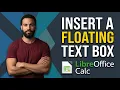 How To Insert A Floating Text Box In LibreOffice Calc Easy Guide