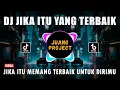 Download Lagu DJ JIKA ITU MEMANG TERBAIK REMIX FULL BASS VIRAL TIKTOK TERBARU 2023