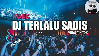 Download DJ TERLALU SADIS VIRALL TIK TOK TERBARU 2022 REMIX FULL BASS MP3