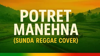 potret manehna reggae version cover lagu sunda santai