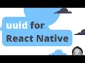uuid How to create a unique user ID React Native Expo