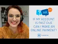 If my account is past due can I make my payment online Ask GM Financial