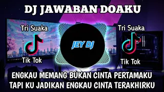 dj jawaban doaku remix full bass terbaru viral tik tok