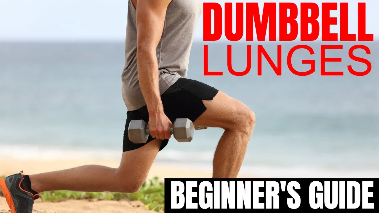How to Do Dumbbell Lunges Properly for Men - The Beginner's Guide