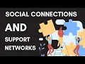 Making New Social Connections and Building a Support Network on Campus