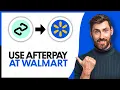 How to Use Afterpay At Walmart - Step By Step