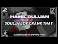 Download Lagu DJ HAMIL DULUAN X SOULJA BOY CRANK THAT | DJ BADDMIXX CRANK DAT VIRAL TIKTOK !!