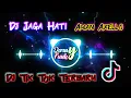 Download Lagu DJ JAGA HATI Terbaru Tik Tok Remix | Dj Awan Axello