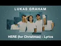 Lukas Graham - HERE (For Christmas) - LYRICS