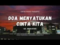 Download Lagu DOA MENYATUKAN CINTA KITA - Ust. Hanan Attaki