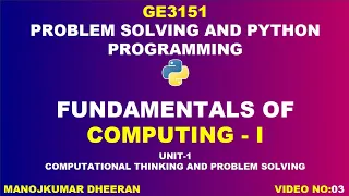 GE3151 Problem solving and Python Programming unit 1 fundamentals of computing part 1
