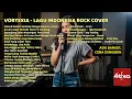 Download Lagu Lagu Indonesia Rock Cover Pilihan, Vortexia Full Album Cover - Cocok Untuk Santai dan Kerja