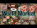 WORLD MARKET SHOPPING 2026 HOME DECOR FURNITURE AND MORE