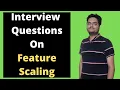 Interview Questions On Feature Scaling normalization vs standardization machine learning