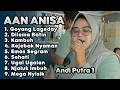 Download Lagu AAN ANISA ANDI PUTRA 1 FULL ALBUM TERBARU 2025 ‼️ goyang lageday - salah genah