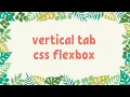 Vertical tab using CSS Flexbox Flexbox Layout