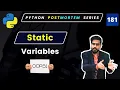 What Are Static Variables in Python Python OOP Explained