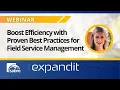 ExpandIT Boost Efficiency with Proven Best Practices for Field Service Management