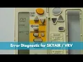 Error Diagnostic for SKYAIR VRV using wireless remote controller Daikin Singapore