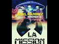 Lagu ABEL RAMIREZ - LA MISSION 1 - REMEMBER SET.