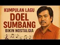 Download Lagu Lagu Doel Sumbang Bikin nostalgia Sepanjang Masa