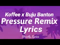 Koffee x Buju Banton - Pressure Remix Lyrics | Strictly Lyrics