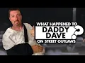 What happened to Daddy Dave in Street Outlaws Health Update