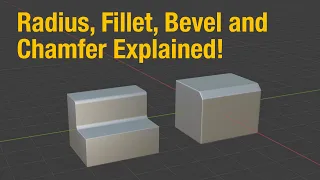 Radius Fillet Bevel and Chamfer Explained